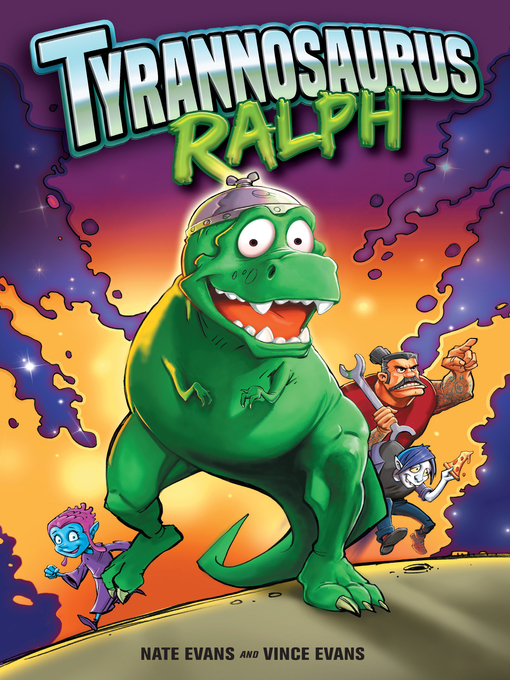 Title details for Tyrannosaurus Ralph by Nate Evans - Available